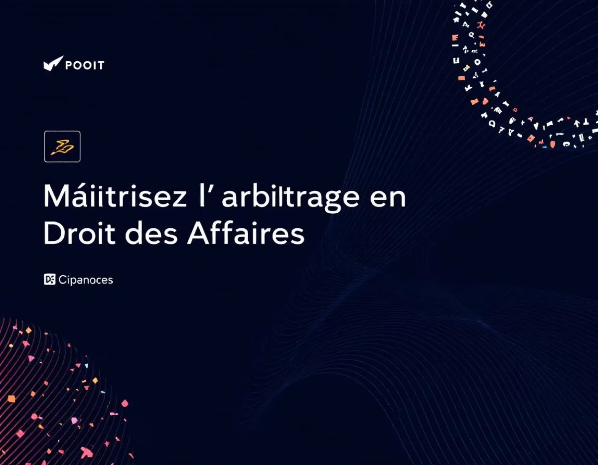 Maîtrisez l'Arbitrage en Droit des Affaires